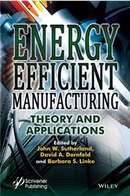 energy efficient manufacturing theory and applications by sutherland