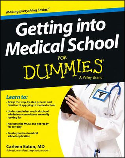 Getting Into Medical School for Dummies by Carleen Eaton