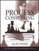 Process Consulting: How to Launch, Implement, and Conclude Successful Consulting Projects by Alan Weiss