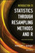 Introduction to Statistics Through Resampling Methods and R by Phillip I. Good