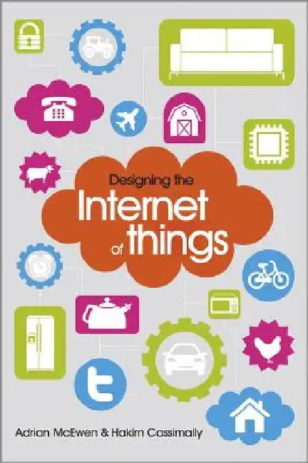 Designing the Internet of Things by Adrian McEwen