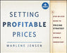 Setting Profitable Prices, + Website: A Step-By-Step Guide to Pricing Strategy--Without Hiring a Consultant by Marlene Jensen