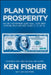 Plan Your Prosperity: The Only Retirement Guide You'll Ever Need, Starting Now--Whether You're 22, 52 or 82 by Kenneth L. Fisher