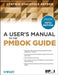 A User's Manual to the PMBOK Guide by Cynthia Snyder Stackpole