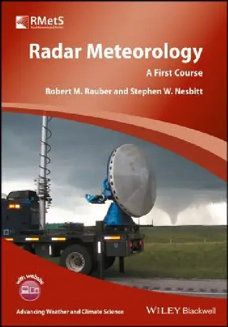 Radar Meteorology: A First Course by Robert M. Rauber