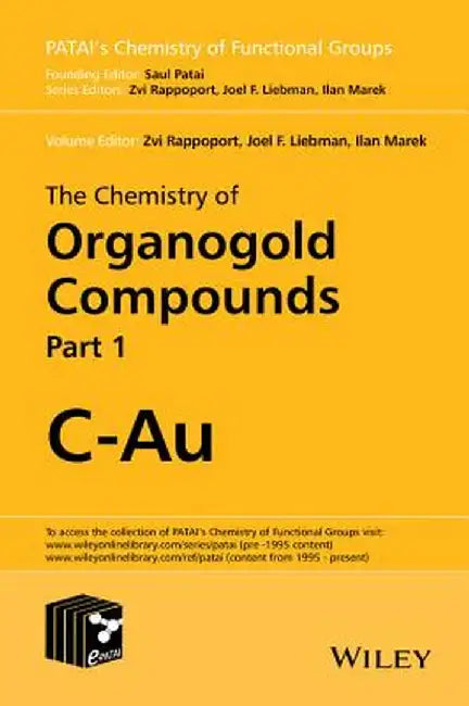 The Chemistry of Organogold Compounds, 2 Volume Set by Zvi Rappoport