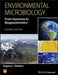 Environmental Microbiology: From Genomes to Biogeochemistry by Eugene L. Madsen