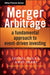 Merger Arbitrage: A Fundamental Approach to Event-Driven Investing by Lionel Melka