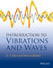 Introduction to Vibrations and Waves by H. John Pain