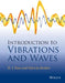 Introduction to Vibrations and Waves by H. John Pain