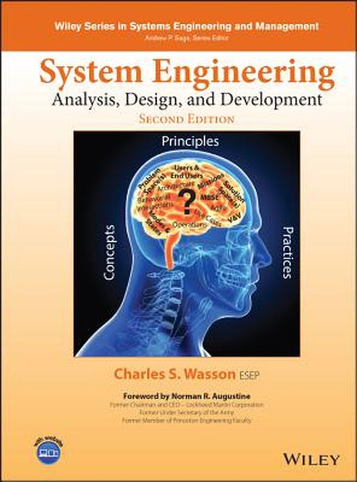 System Engineering Analysis, Design, and Development: Concepts, Principles, and Practices by Charles S. Wasson