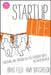 Startup Life: Surviving and Thriving in a Relationship with an Entrepreneur by Brad Feld