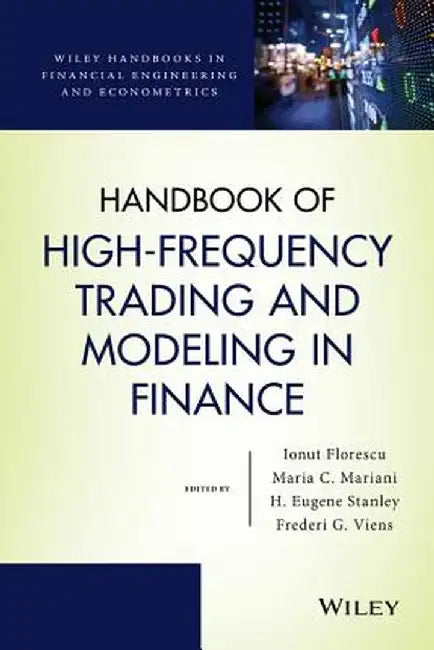 Handbook of High-Frequency Trading and Modeling in Finance by Ionut Florescu