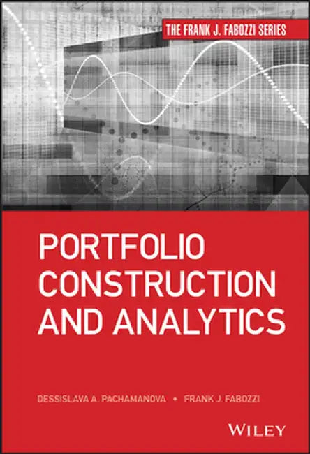 Portfolio Construction and Analytics by Frank J. Fabozzi