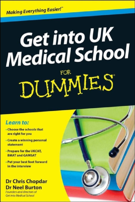 Get into UK Medical School For Dummies by Chris Chopdar