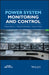 Power System Monitoring and Control by Hassan Bevrani