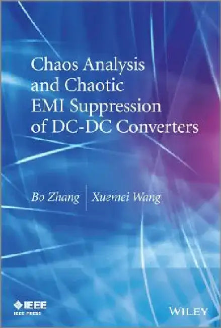Chaos Analysis and Chaotic EMI Suppression of DC-DC Converters by Bo Zhang