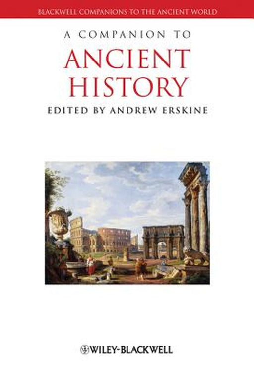 A Companion To Ancient History by Andrew Erskine