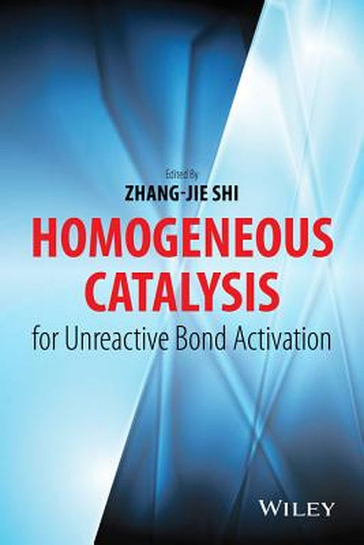 Homogeneous Catalysis for Unreactive Bond Activation by Zhang-Jie Shi