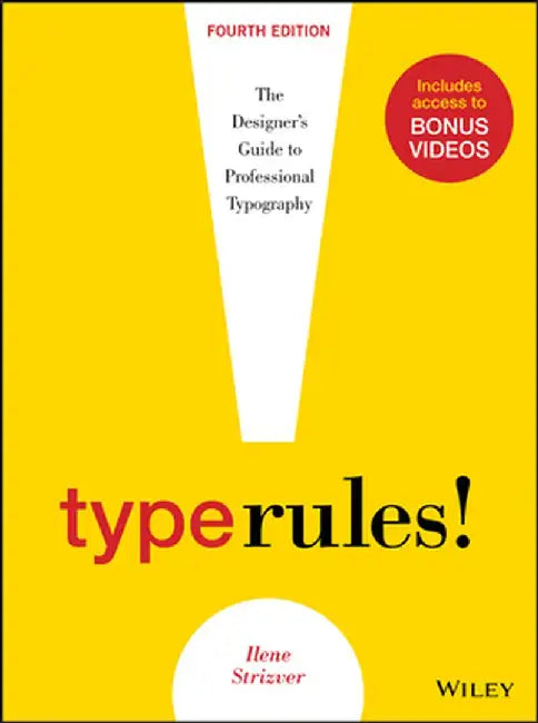 Type Rules: The Designer's Guide to Professional Typography by Ilene Strizver