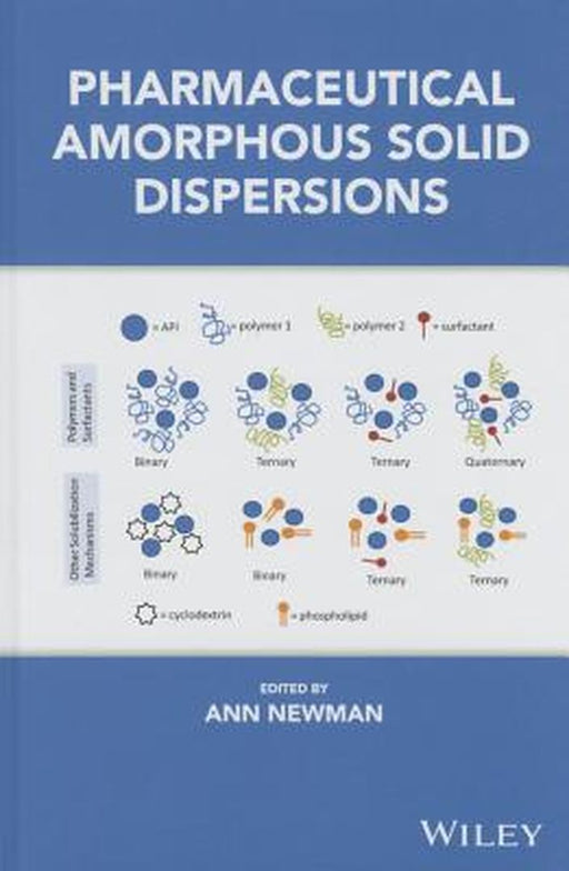 Pharmaceutical Amorphous Solid Dispersions by Ann Newman