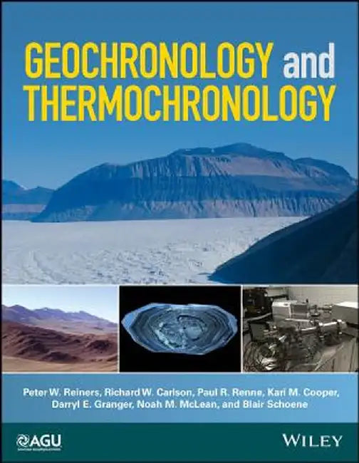 Geochronology and Thermochronology by Peter W. Reiners