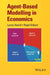 Agent-Based Modelling in Economics by Lynne Hamill