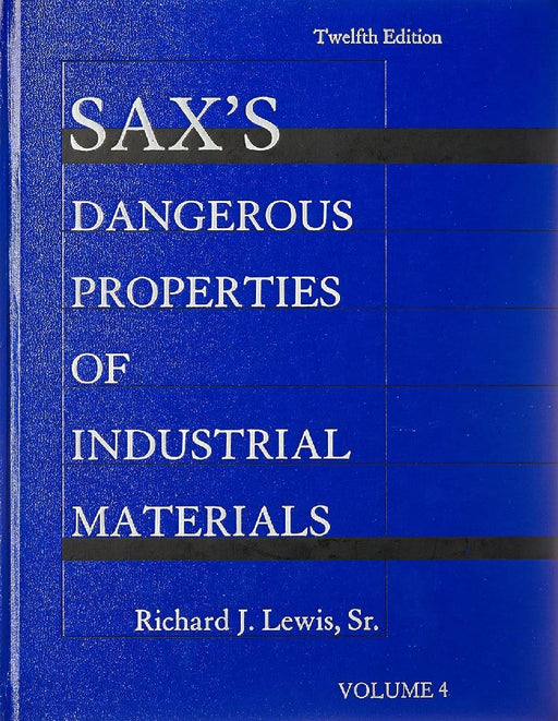 Saxs Dangerous Properties Of Industrial Materials by Richard J. Lewis