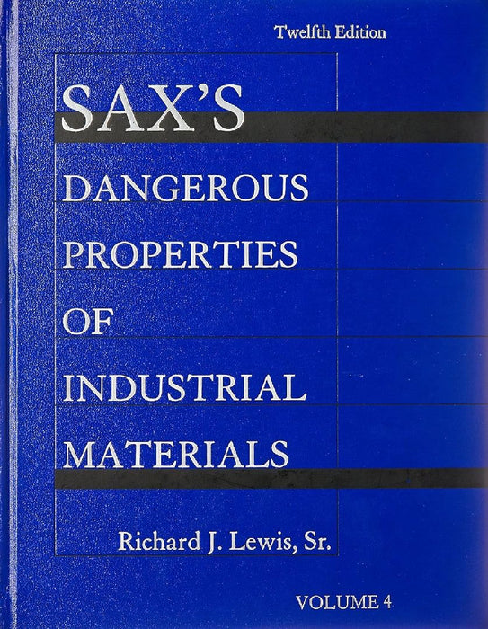 Saxs Dangerous Properties Of Industrial Materials by Richard J. Lewis