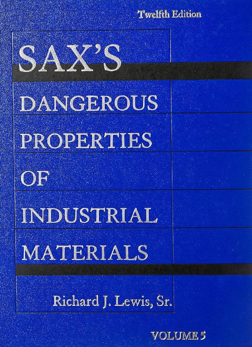 Saxs Dangerous Properties Of Industrial Materials by Richard J. Lewis