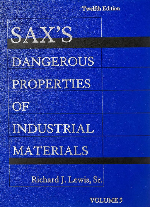 Saxs Dangerous Properties Of Industrial Materials by Richard J. Lewis
