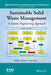 Sustainable Solid Waste Management: A Systems Engineering Approach by Ni-Bin Chang