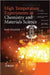 High Temperature Experiments in Chemistry and Materials Science by Ketil Motzfeldt