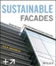 Sustainable Facades: Design Methods for High-Performance Building Envelopes by Ajla Aksamija
