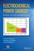 Electrochemical Power Sources: Batteries, Fuel Cells, and Supercapacitors by Vladimir S. Bagotsky