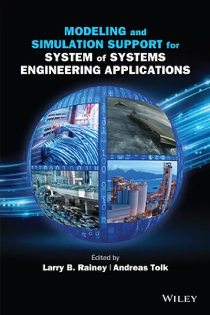 Modeling and Simulation Support for System of Systems Engineering Applications by Larry B. Rainey