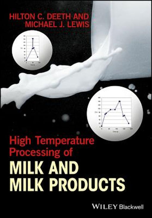 High Temperature Processing of Milk and Milk Products by Hilton C. Deeth, Michael J. Lewis