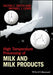 High Temperature Processing of Milk and Milk Products by Hilton C. Deeth, Michael J. Lewis