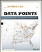 Data Points: Visualization That Means Something by Nathan Yau