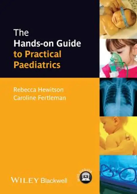 The Hands-On Guide to Practical Paediatrics by Rebecca Hewitson