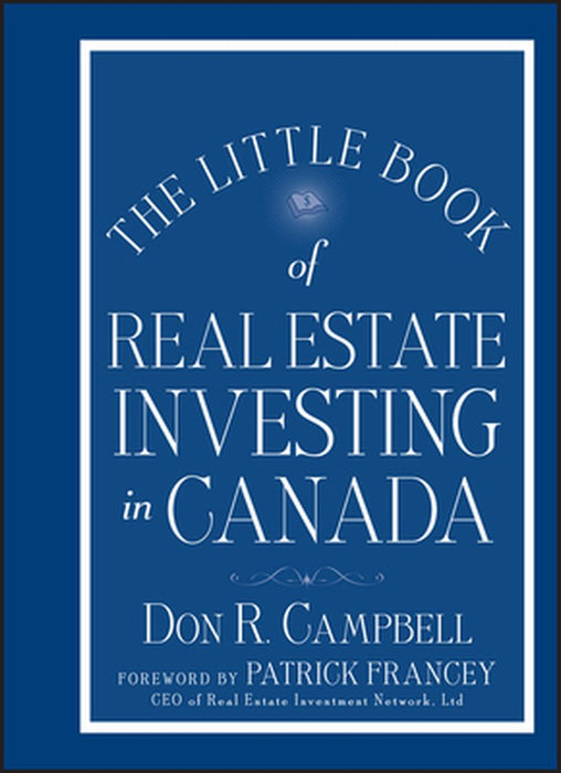 The Little Book of Real Estate Investing in Canada by Don R. Campbell