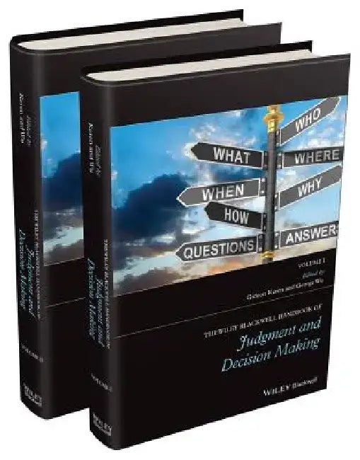 The Wiley Blackwell Handbook of Judgment and Decision Making, 2 Volume Set by Gideon Keren