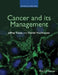 Cancer and Its Management by Jeffrey S. Tobias