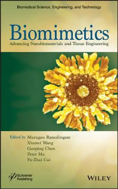 Biomimetics: Advancing Nanobiomaterials and Tissue Engineering by Murugan Ramalingam