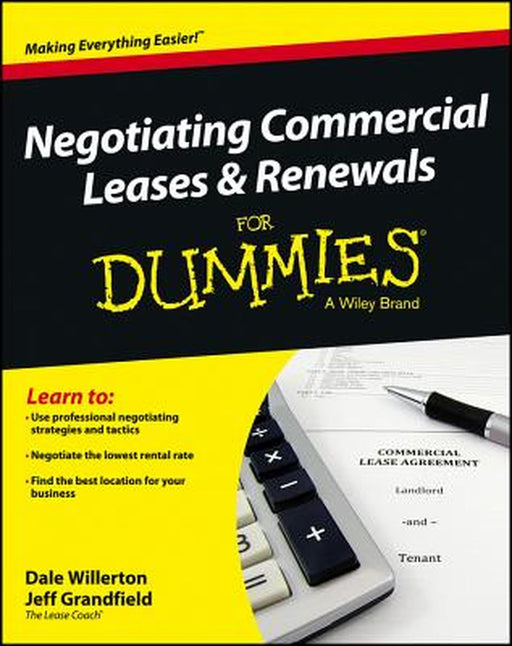 Negotiating Commercial Leases & Renewals for Dummies by Dale Willerton