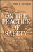 On The Practice Of Safety by Fred A. Manuele