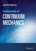 Fundamentals of Continuum Mechanics by John W. Rudnicki