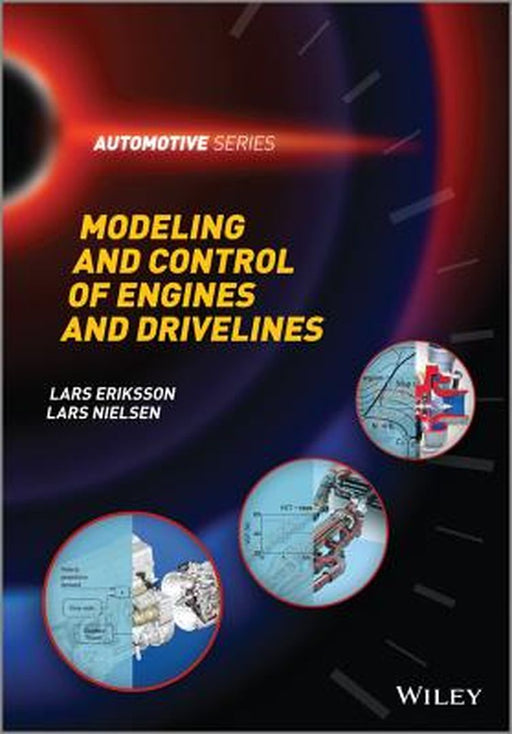 Modeling and Control of Engines and Drivelines by Lars Eriksson