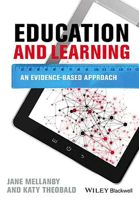 Education And Learning: An Evidence-based Approach by Jane Mellanby, Katy Theobald