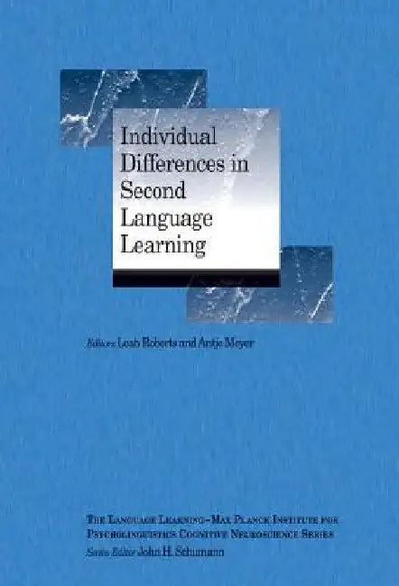 Individual Differences in Second Language Learning by Leah Roberts
